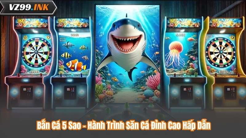 Bắn Cá 5 Sao – Hành Trình Săn Cá Đỉnh Cao Hấp Dẫn 3 Bắn Cá 5 Sao – Hành Trình Săn Cá Đỉnh Cao Hấp Dẫn