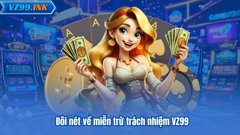 MIỄN TRỪ TRÁCH NHIỆM 4 Đôi nét về miễn trừ trách nhiệm VZ99